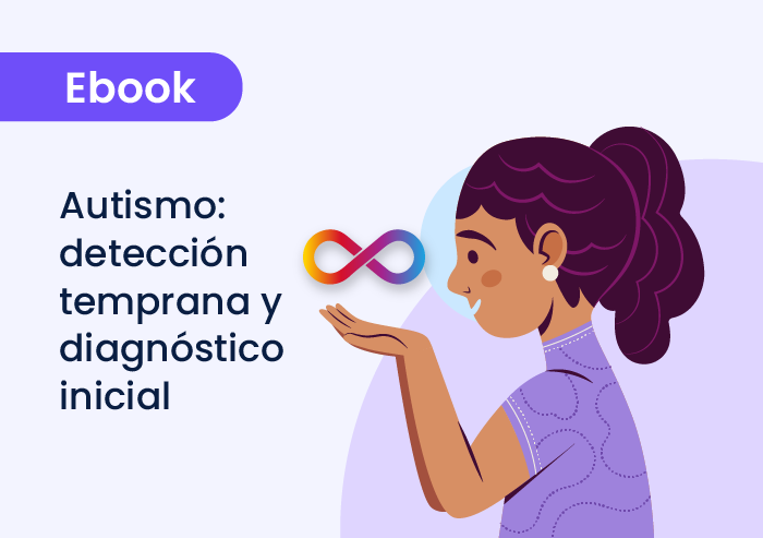 Autismo: detección temprana y diagnóstico inicial